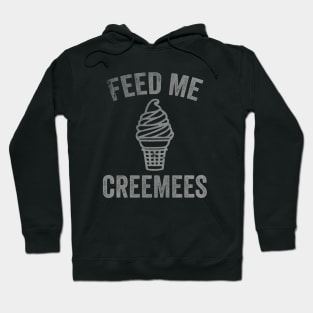 Feed Me Creemees Hoodie